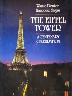The Eiffel Tower - Françoise Sagan, Winnie Denker (ISBN 9780865659506)
