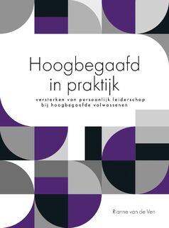 Hoogbegaafd in praktijk - Rianne van de Ven (ISBN 9789493171848)