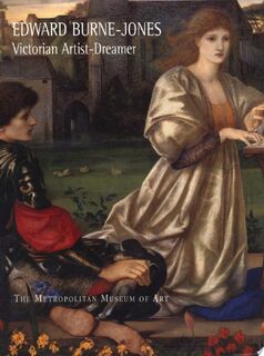 Edward Burne-Jones, Victorian Artist-dreamer - Stephen Wildman, Edward Coley Burne-Jones, John Christian, Alan Crawford, Laurence Des Cars, N.Y.) Metropolitan Museum Of Art (New York, Birmingham Museums And Art Gallery, Musée D'Orsay (ISBN 9780870998584)