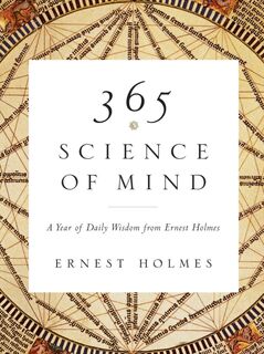 365 Science of Mind - Ernest (Ernest Holmes) Holmes (ISBN 9781585426096)