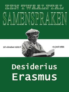 Een twaalftal samenspraken - Desiderius Erasmus (ISBN 9789491872556)