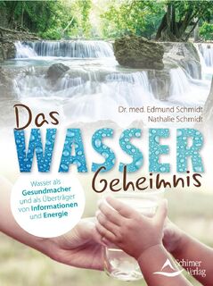 Das Wasser-Geheimnis - Edmund Schmidt, Nathalie Schmidt (ISBN 9783843412261)