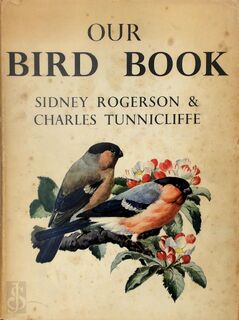 Our bird book - Sidney Rogerson, Charles Tunnicliffe