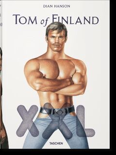 Tom of Finland XXL - Armistead Maupin, Camille Anna Paglia, Edward Lucie-Smith, John Waters (ISBN 9783836527248)