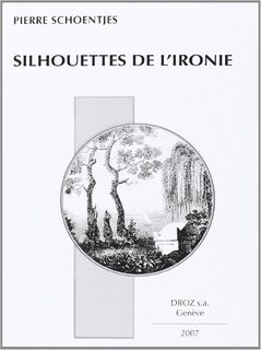 Silhouettes de l'ironie - P. Schoentjes (ISBN 9789070489199)
