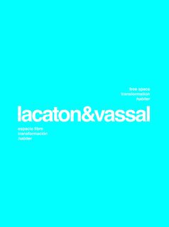 Lacaton Vassal: Free Space, Transformation, Habiter (second edition) - Moises Puente (ed.) (ISBN 9783753307107)