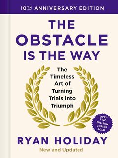 The Obstacle is the Way: 10th Anniversary Edition - Ryan Holiday (ISBN 9781805222477)