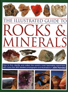 The Illustrated Guide to Rocks & Minerals - John Farndon (ISBN 9780754834427)