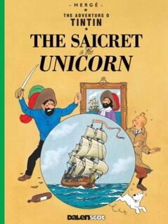 Tintin: The Saicret o the Unicorn (Tintin in Scots) - Herge (ISBN 9781913573195)