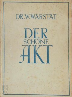 Der schöne Akt - W. Warstat