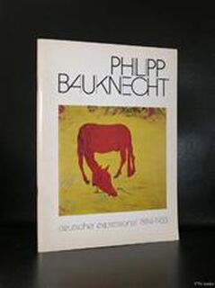 Philipp Bauknecht deutscher Expressionist 1884-1933 - Philipp Bauknecht, Galerie Kunsthandel Monet J.P. Smid