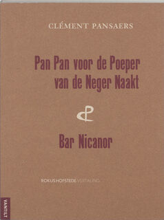 Pan-Pan voor de poeper van de Neger Naakt & Bar Nicanor - C. Pansaers (ISBN 9789075697926)