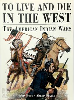To live and die in the West - Jason Hook, Martin Pegler (ISBN 9781841760186)