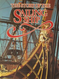The Story of the Sailing Ship - Rosemary Mudie, Colin Mudie (ISBN 9780856851278)