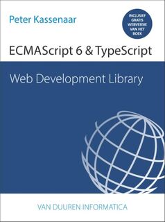 ECMAScript 6 & TypeScript - Peter Kassenaar (ISBN 9789059409323)