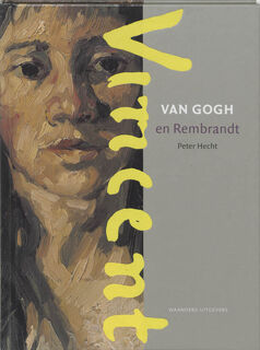 Van Gogh en Rembrandt - P. Hecht (ISBN 9789040082399)