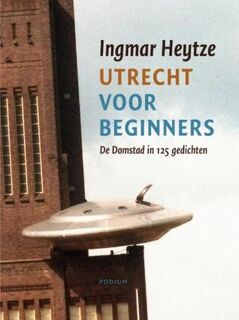 Utrecht voor beginners - Ingmar Heytze (ISBN 9789057591099)