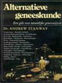 Alternatieve geneeskunde - Andrew Stanway, Loes Luxen, Mary Anne Sanders, Marion Appleton (ISBN 9789003959409)