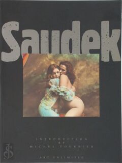 Saudek - Jan Saudek, Michel Tournier (ISBN 9789071161131)