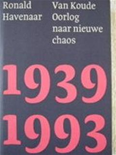 Van Koude Oorlog naar nieuwe chaos (1939-1993) - Ronald Havenaar (ISBN 9789028208278)