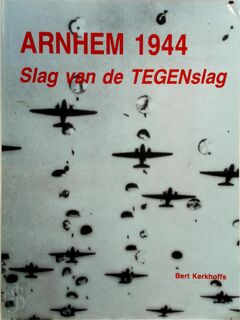 Arnhem 1944 - B. Kerkhoffs (ISBN 9789071097218)