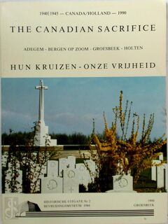 The Canadian Sacrifice/Hun Kruizen - Onze Vrijheid