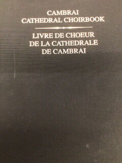 Cambrai cathedral choirbook / livre de choeur de la cathedrale de Cambrai - Liane Curtis (ISBN 9789068530698)