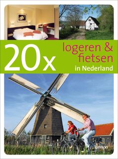 20 x logeren en fietsen in Nederland - M. Zeeman, M. Kerst (ISBN 9789058978585)