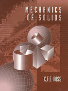 Mechanics of Solids - C. T. F. Ross (ISBN 9780132377782)