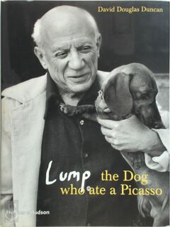 Lump: The dog who ate a Picasso - David Douglas Duncan (ISBN 9780500512951)