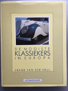 De mooiste klassiekers in Europa - Frank van Der Heul, Patrick Pruisken (ISBN 9789061207269)