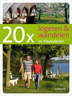 20 x logeren & wandelen in Vlaanderen - R. Declerck, E. de Decker (ISBN 9789020987928)