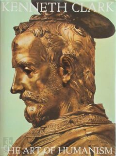 The Art of Humanism - Kenneth Clark (ISBN 9780719540776)