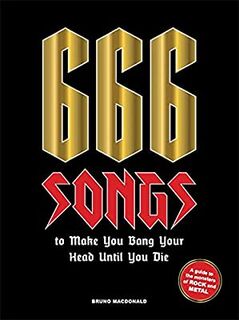 666 Songs to Make You Bang Your Head Until You Die - Bruno Macdonald (ISBN 9781786276520)