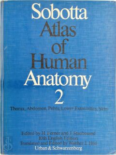 Sobotta Atlas of Human Anatomy ; Edited by Helmut Ferner and Jochen Staubesand: Head, neck, upper extremities - Johannes Sobotta (ISBN 9783541717101)
