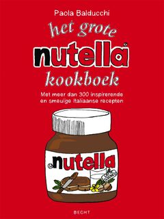 Het grote Nutella-kookboek - P. Balducchi (ISBN 9789023012627)