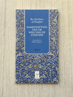 Samenvatting van de weg van de strevers - Ibn Qudama al-Maqdisi (ISBN 9789082945003)