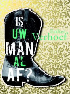 Is uw man al af? - Esther Verhoef (ISBN 9789041416834)