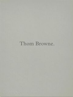 Thom Browne. - Andrew Bolton (ISBN 9781838667047)