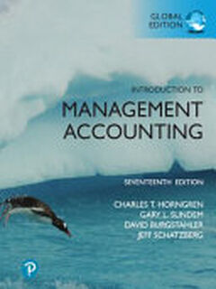 Introduction to Management Accounting, Global Edition - Charles T. Horngren, Gary L. Sundem, William Stratton, Dave Burgstahler, Jeff Schatzberg (ISBN 9781292412566)