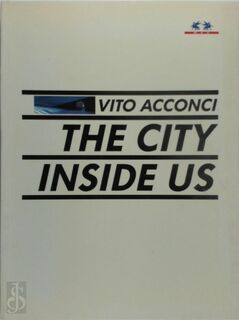The City Inside Us - Vito Acconci (ISBN 9783900688219)