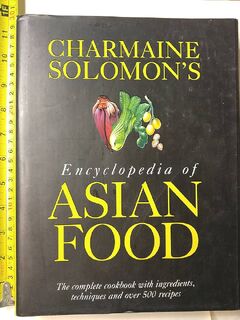 Charmaine Solomon's Illustrated Encyclopedia of Asian Food - Charmaine Solomon (ISBN 9781551920481)