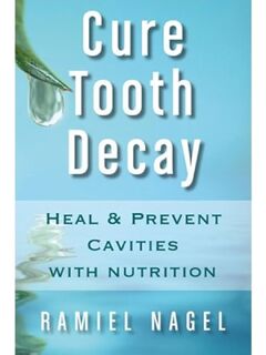 Cure Tooth Decay - Ramiel Nagel (ISBN 9781434810601)