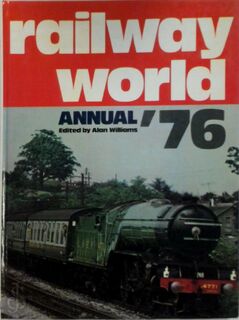 Railway World Annual '76 - Alan (Edit.) Williams (ISBN 0711006520)