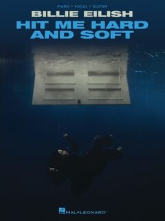 Billie Eilish - Hit Me Hard and Soft: Piano/Vocal/Guitar Songbook - Billie Eilish (ISBN 9798350131260)