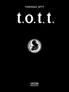 t.o.t.t. ( tott) - Thomas Ott (ISBN 9783907055601)