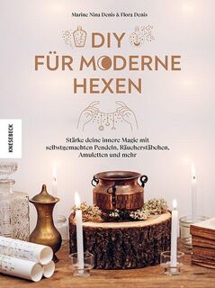 DIY für moderne Hexen - Flora Denis, Marine Nina Denis (ISBN 9783957288325)