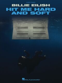 Billie Eilish - Hit Me Hard and Soft: Easy Piano Songbook with Lyrics - Billie Eilish (ISBN 9798350131680)