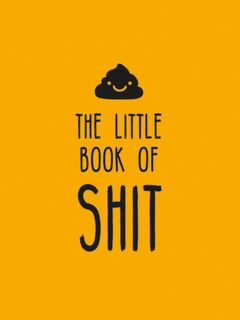 The Little Book of Shit - Summersdale Publishers (ISBN 9781837992317)