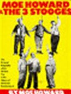 Moe Howard and the 3 Stooges - Moe Howard